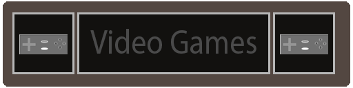 Video games